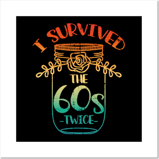 i survived the sixties twice Posters and Art